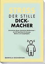 Kartonierter Einband Der stille Dickmacher von Daniela Kielkowski, Thorsten Dargatz