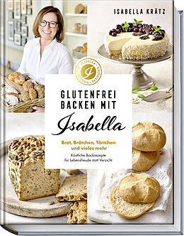 Fester Einband Glutenfrei backen mit Isabella von Isabella Krätz
