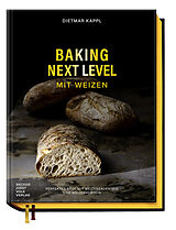 Fester Einband Baking Next Level mit Weizen von Dietmar Kappl