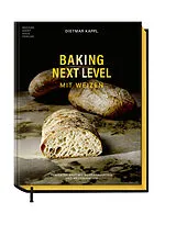 Fester Einband Baking Next Level mit Weizen von Dietmar Kappl