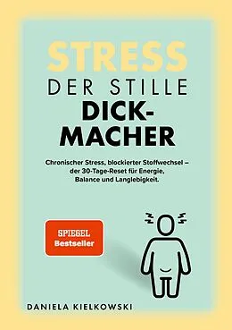 E-Book (epub) Der stille Dickmacher - epub Version von Daniela Kielkowski, Thorsten Dargatz