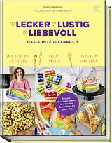 Fester Einband Lecker Lustig Liebevoll von Franziska Reichenbach