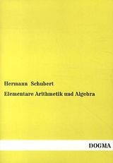 Kartonierter Einband Elementare Arithmetik und Algebra von Hermann Schubert