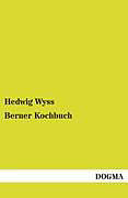 Kartonierter Einband Berner Kochbuch von Hedwig Wyss