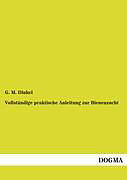 Kartonierter Einband Vollständige praktische Anleitung zur Bienenzucht von G. M. Dinkel