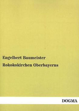 Kartonierter Einband Rokokokirchen Oberbayerns von Engelbert Baumeister