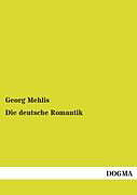 Kartonierter Einband Die deutsche Romantik von Georg Mehlis