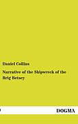 Kartonierter Einband Narrative of the Shipwreck of the Brig Betsey von Daniel Collins