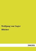 Kartonierter Einband Blücher von Wolfgang Von Unger