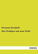 Kartonierter Einband Otto Weddigen und seine Waffe von Hermann Kirchhoff