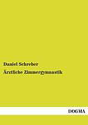 Kartonierter Einband Ärztliche Zimmergymnastik von Daniel Schreber