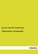 Kartonierter Einband Chinesische Grammatik von Georg Von Der Gabelentz