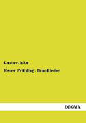 Kartonierter Einband Neuer Frühling: Brautlieder von Gustav Jahn