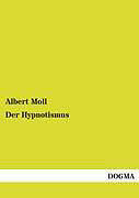Kartonierter Einband Der Hypnotismus von Albert Moll