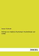 Kartonierter Einband Beiträge zur religiösen Psychologie: Psychobiologie und Gefühl von Gustav Vorbrodt