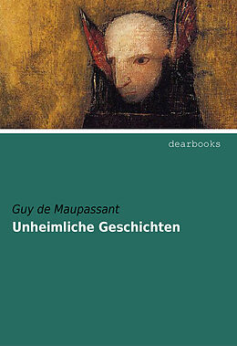 Kartonierter Einband Unheimliche Geschichten von Guy de Maupassant