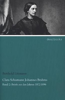 Kartonierter Einband Clara Schumann Johannes Brahms von Berthold Litzmann