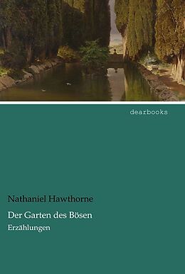Kartonierter Einband Der Garten des Bösen von Nathaniel Hawthorne