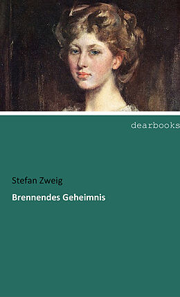 Kartonierter Einband Brennendes Geheimnis von Stefan Zweig