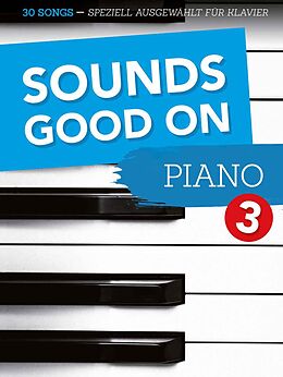  Notenblätter Sounds good on Piano Band 3
