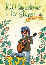  Notenblätter 100 Kinderlieder für Gitarre - Weihnachten