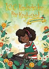  Notenblätter 100 Kinderlieder für Keyboard - Weihnachten