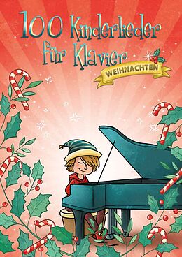  Notenblätter 100 Kinderlieder für Klavier - Weihnachten