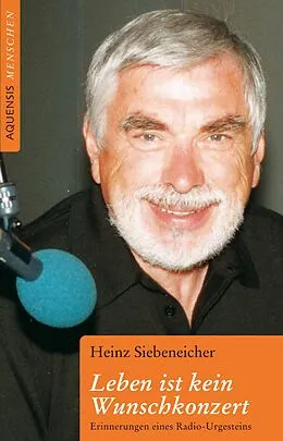 E-Book (epub) Leben ist kein Wunschkonzert von Heinz Siebeneicher