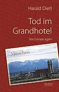 E-Book (epub) Tod im Grandhotel von Harald Dietl