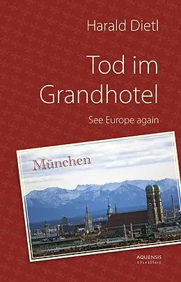 E-Book (epub) Tod im Grandhotel von Harald Dietl