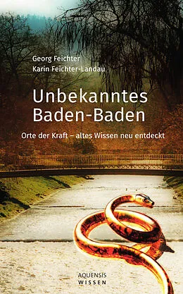 E-Book (epub) Unbekanntes Baden-Baden von Georg Feichter, Karin Feichter-Landau