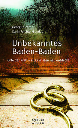 Kartonierter Einband Unbekanntes Baden-Baden von Georg Feichter, Karin Feichter-Landau