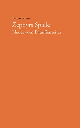 E-Book (epub) Zephyrs Spiele von Benno Schurr