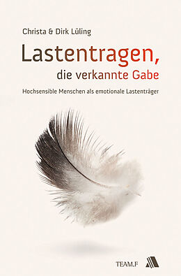 E-Book (epub) Lastentragen - die verkannte Gabe von Christa Lüling, Dirk Lüling