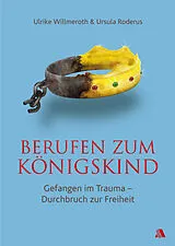 E-Book (epub) Berufen zum Königskind von Ulrike Willmeroth, Ursula Roderus