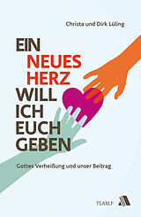 E-Book (epub) Ein neues Herz will ich euch geben von Dirk Lüling, Christa Lüling