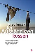 E-Book (epub) Den Aussätzigen küssen von Brad Jersak