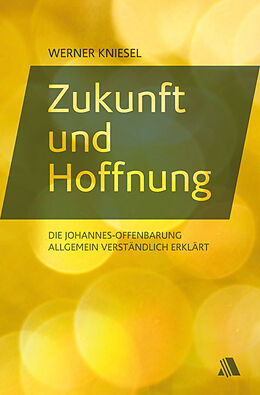 E-Book (epub) Zukunft und Hoffnung von Werner Kniesel