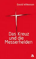 E-Book (epub) Das Kreuz und die Messerhelden von David Wilkerson