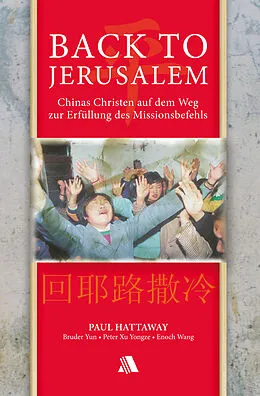 E-Book (epub) Back to Jerusalem von Paul Hattaway, Bruder Yun, Peter Xu Yongze