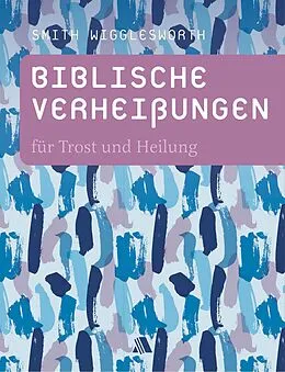 E-Book (epub) Biblische Verheißungen für Trost und Heilung von Smith Wigglesworth