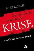 E-Book (epub) Die weltweit wachsende Krise von Mike Bickle