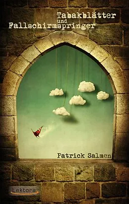 E-Book (epub) Tabakblätter und Fallschirmspringer von Patrick Salmen