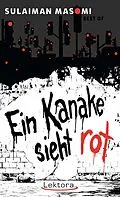 E-Book (epub) Ein Kanake sieht rot von Sulaiman Masomi