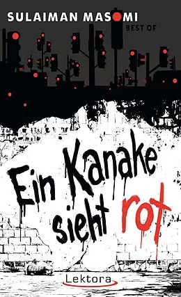 E-Book (epub) Ein Kanake sieht rot von Sulaiman Masomi