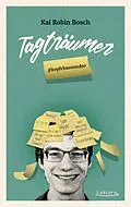 E-Book (epub) Tagträumer von Kai Robin Bosch