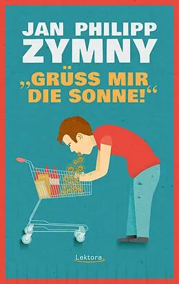 E-Book (epub) Grüß mir die Sonne! von Jan Philipp Zymny