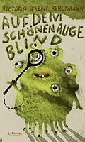 E-Book (epub) Auf dem schönen Auge blind von Victoria Helene Bergemann