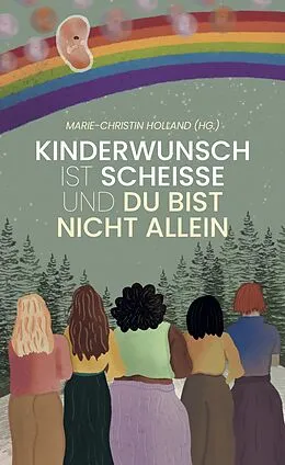 E-Book (epub) Kinderwunsch ist scheisse und du bist nicht allein von Marie-Christin Holland