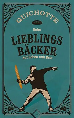 E-Book (epub) Beim Lieblingsbäcker von Quichotte